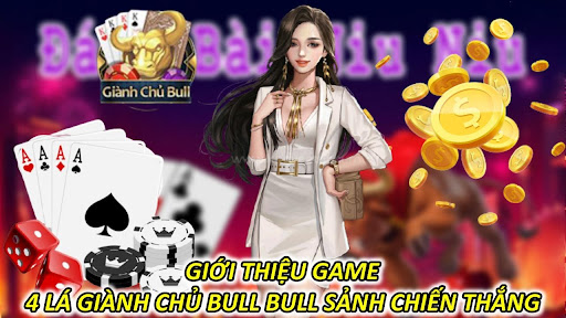 Giới Thiệu Game 4 Lá Giành Chủ Bull Bull Sảnh Chiến Thắng