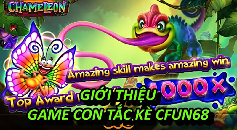 Giới Thiệu Game Con Tắc Kè CFUN68