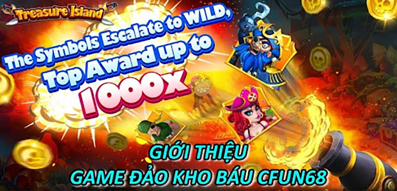 Giới Thiệu Game Đảo Kho Báu CFUN68