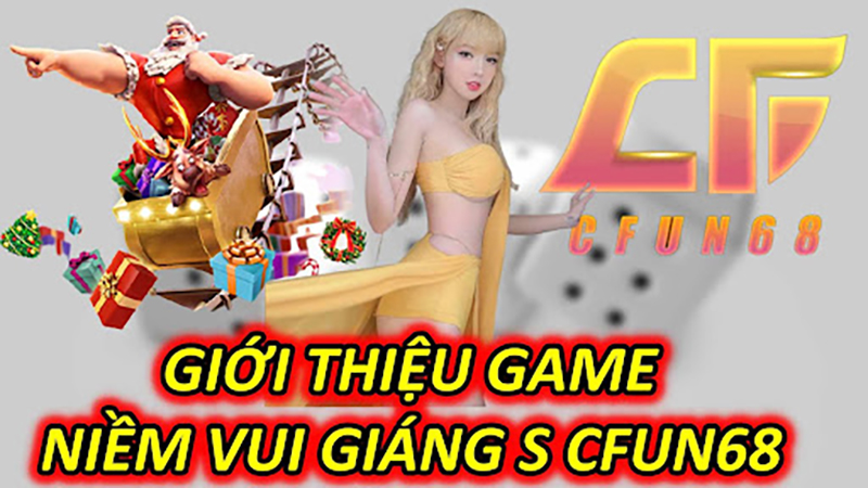 Giới Thiệu Game Niềm Vui Giáng Sinh CFUN68