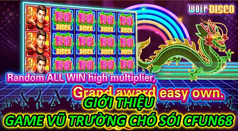 Giới Thiệu Game Vũ Trường Chó Sói CFUN68