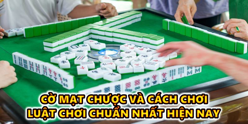 Cờ mạt chược và cách chơi, luật chơi chuẩn nhất hiện nay tại CFUN68