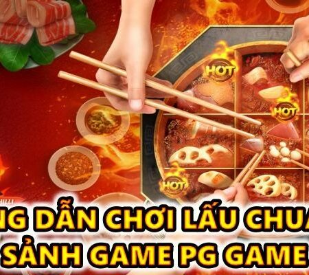 Cay games slot lẩu chua cay và cách chơi