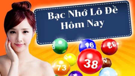 Lode bac nho – Làm giàu không khó khi đến với xổ số 2022