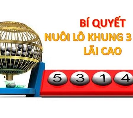 Song thủ nuôi khung 3 ngày – Bí kíp soi cầu hiệu quả 2022