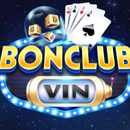 Bon club. vin- Sân chơi đổi thưởng, nhận quà thả ga cùng cfun68 tìm