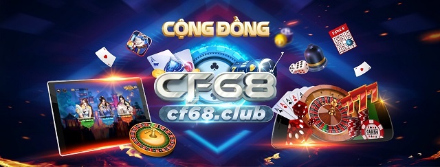 CF68 Club – cổng game uy tín, chất lượng, bạn đã thử chưa?