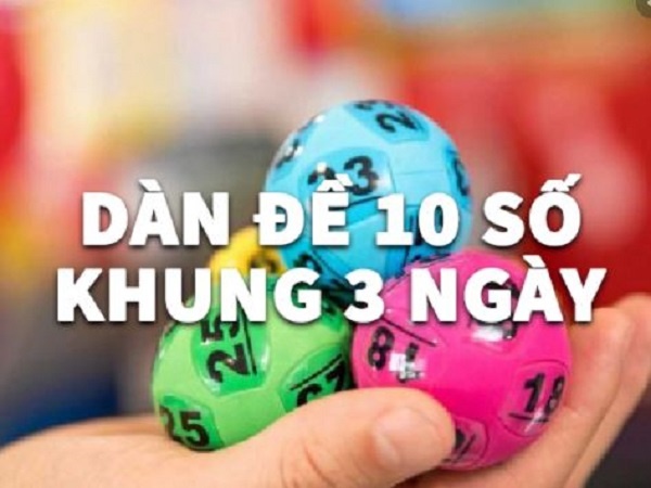 So nuoi 3 ngay – Kinh nghiệm nuôi dàn đề 10 số khung 3 ngày