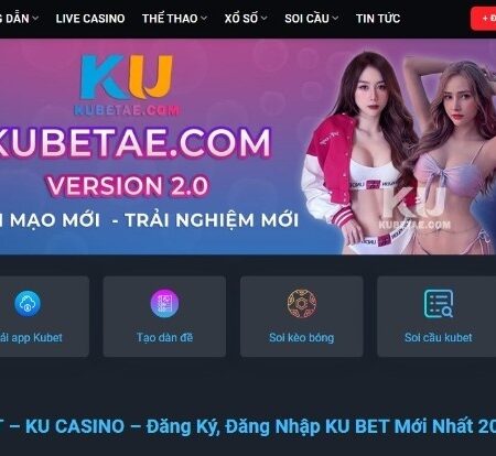 Kubet uy tín hàng đầu – 5 tiềm lực mạnh làm nên tên tuổi