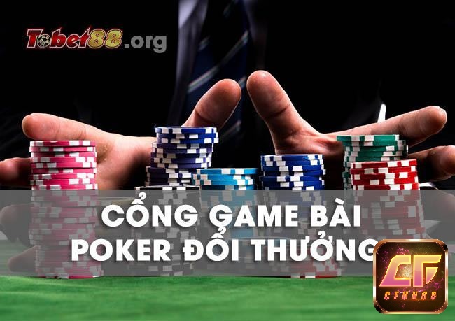 Game bài poker đổi thưởng uy tín ở đâu?