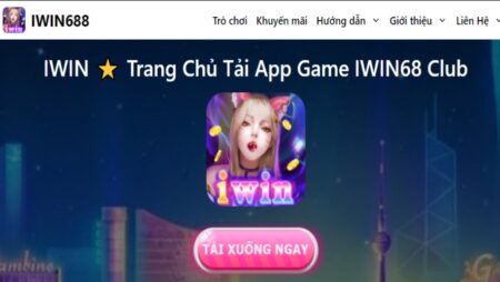 Tai Iwin68 thành công ngay lần đầu chỉ với vài thao tác đơn giản