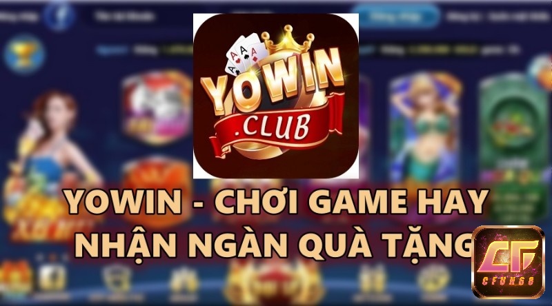 Yowwin - Chơi game hay nhận ngàn quà tặng trong 2022