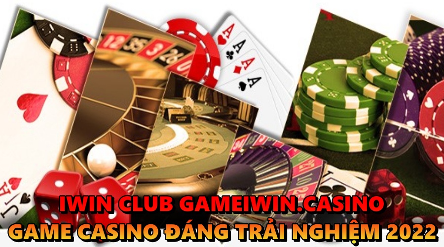 Iwin club gameiwin.casino – Game casino đáng trải nghiệm 2022