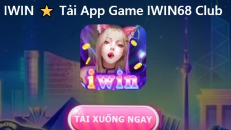 Tải iWin iOS | Cfun68 bật mí cách tải đơn giản cho người mới