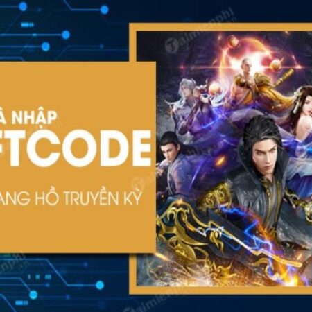 Code vip tân giang hồ truyền kỳ 2022 –  Cách nhận và nhập code