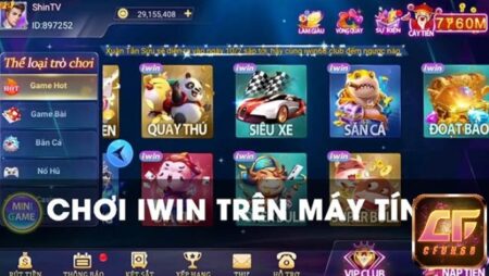 Iwinpc – Cách tải trên máy tính cực mượt cùng cfun68