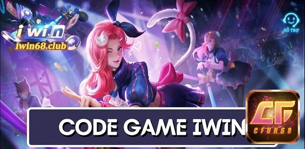 Nhận mã code Iwin mới nhất 2023 miễn phí!