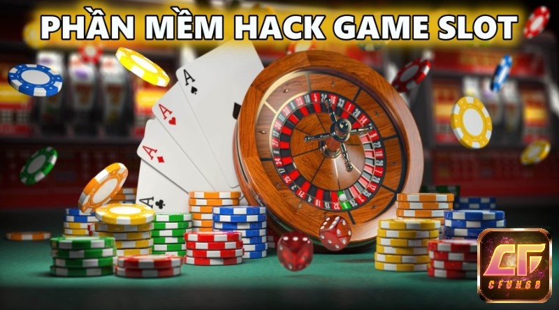 Phần mềm hack game slot: Top 4 phần mềm siêu đỉnh