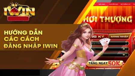 Đăng nhập iwin thành công ngay lần đầu với 3 bước đơn giản