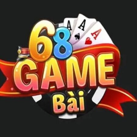 68 game bai – Web game bài đổi thưởng uy tín nhất hiện nay