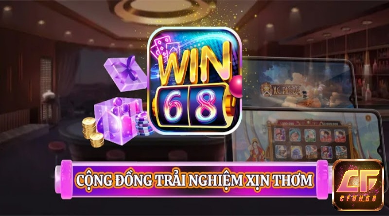 68.win – Sân chơi mang lại giàu sang phú quý cho cược thủ