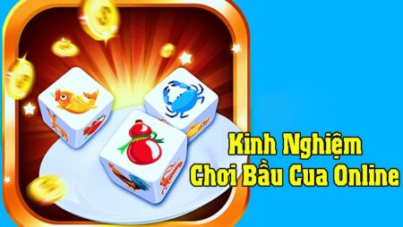 Game bầu cua tôm cá, hướng dẫn cách chơi chuẩn 100%