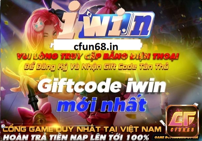 Đăng ký mở tài khoản mới - Nhận giftcode Iwin 2021 khủng