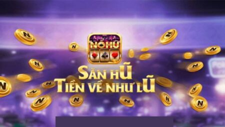 Siêu nổ win – Web game nổ hũ dành cho cược thủ 2023