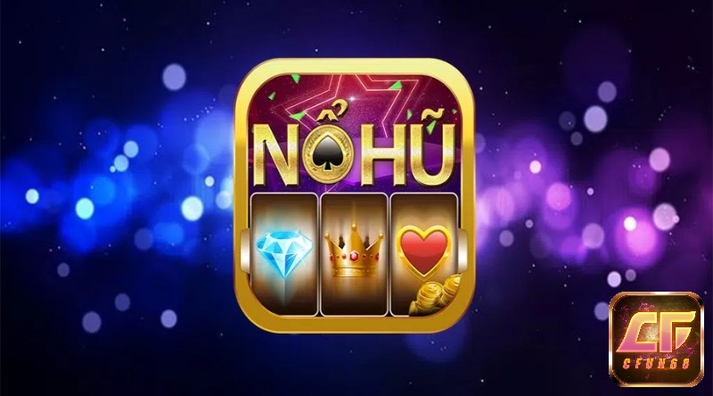 Nổ hủ clup – Sân chơi nổ hũ giúp cược thủ ấm no 100%