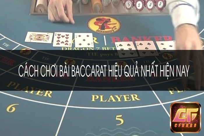 Hướng dẫn chơi baccarat hiệu quả cho tân thủ