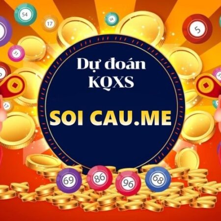 Soi cau .me – Top 4 cách soi cầu cực chuẩn tại Soicau.me