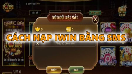 Nap IWIN bang SMS qua 3 nhà mạng đơn giản nhất