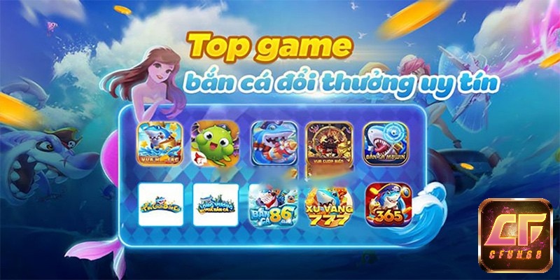 Top game bắn cá đổi thưởng uy tín 2020