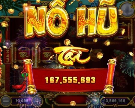 Game nổ hũ mới nhất – Top 3 nhà cái đổi thưởng uy tín