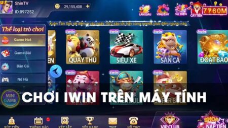 Choi iwin truc tuyen tren may tinh – Top game hot số 1 hiện nay