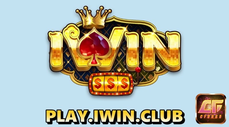 Play.Iwin.club sân chơi cá cược số 1 châu lục hiện nay