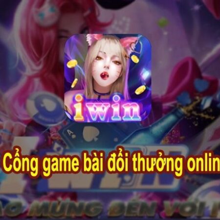 Tai iwin doi the cao nhanh chóng cùng cao thủ Cfun68