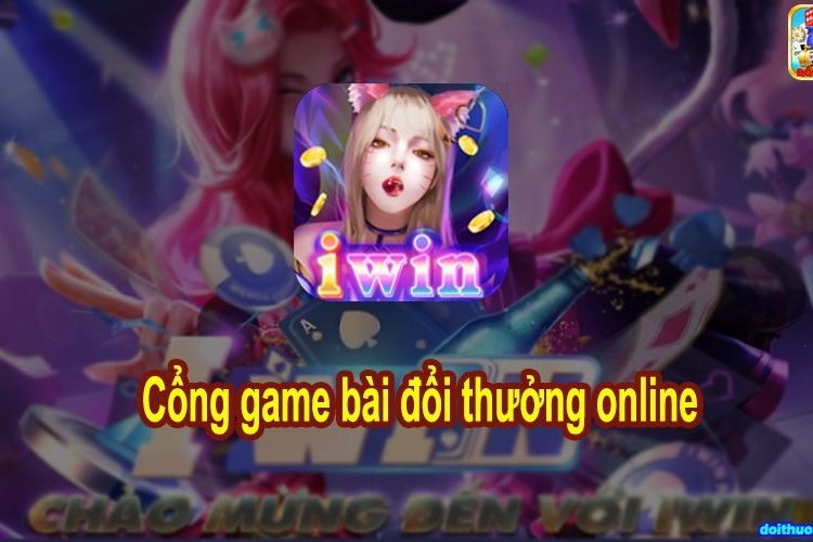 Tai iwin doi the cao nhanh chóng cùng cao thủ Cfun68