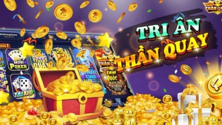 Tải game nổ hũ thần quay 247 trên điện thoại ios & android