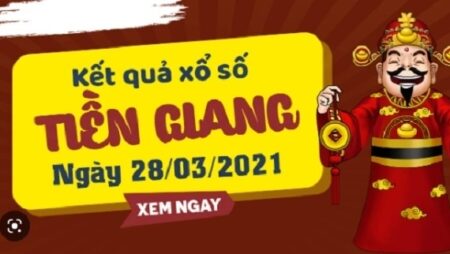 Xổ số tiền giang 28/3/2021- Kết quả xổ số mỗi ngày với cfun68.in