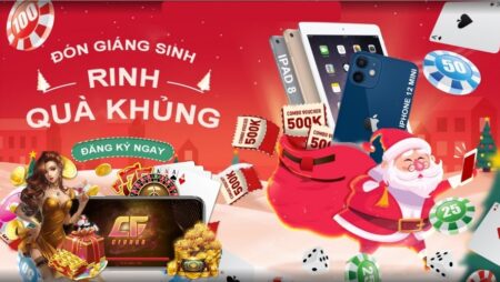 Giangsinh Cfun68 – Sự kiện khuyến mãi hấp dẫn tri ân cược thủ