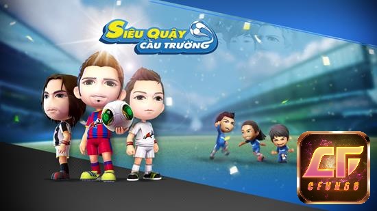 Download sieu quay cau truong và rải nghiệm thật vui