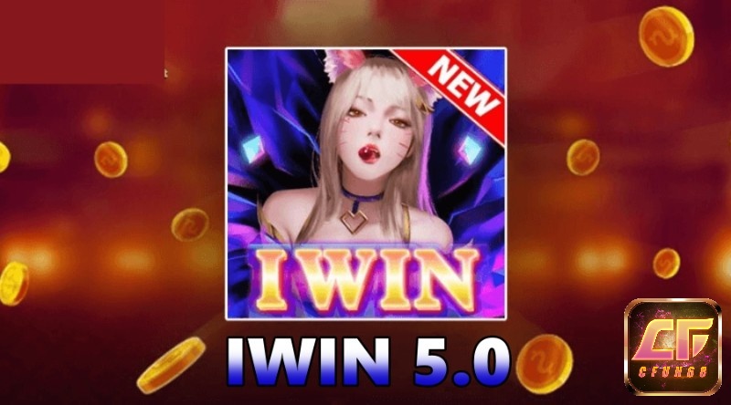 IWIN 5.0 – Bản cập nhật cải tiến trang tải game mới nhất