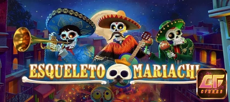 Esqueleto Mariachi – Game slot chủ đề Dia de los Muertos