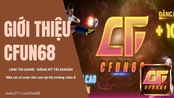 Cfun68 nhà cái game bài uy tín nhất hiện nay