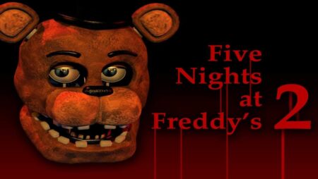 Game Five Nights at Freddy’s 2: Nhập vai sinh tồn kinh dị