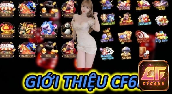 Tìm hiểu thông tin về cổng game CF68 và cách tải game CF68